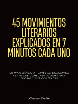 cover image of 45 Movimientos Literarios Explicados en 7 Minutos Cada Uno
